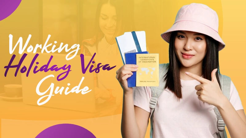 Working Holiday Visa Guide